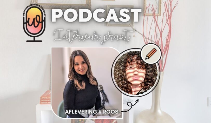 Podcast Wooninfluencers Roos